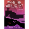 When the Wood Is Dry: An Edgy Catholic Thriller - Hardcover