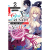 Our Last Crusade or the Rise of a New World, Vol. 2 (Light Novel): Volume 2 - Paperback
