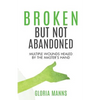 Broken But Not Abandoned - Paperback