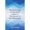 The Rover Boys on the Great Lakes: The Secret of the Island Cave - Paperback