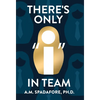 There's Only I in Team - Hardcover