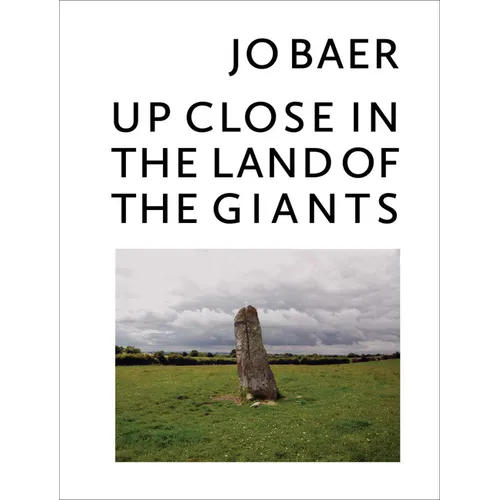 Jo Baer: Up Close in the Land of the Giants - Hardcover
