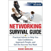 The Networking Survival Guide, Second Edition: Practical Advice to Help You Gain Confidence, Approach People, and Get the Success You Want - Paperback