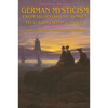 German Mysticism From Hildegard of Bingen to Ludwig Wittgenstein: A Literary and Intellectual History - Paperback