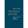 The Presence of the Past: Essays on the State and the Constitution - Paperback