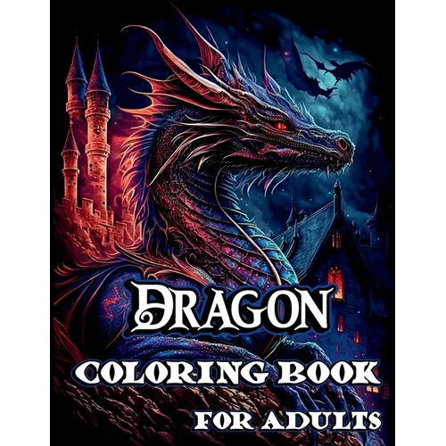 Dragon Coloring Book for Adults - Paperback