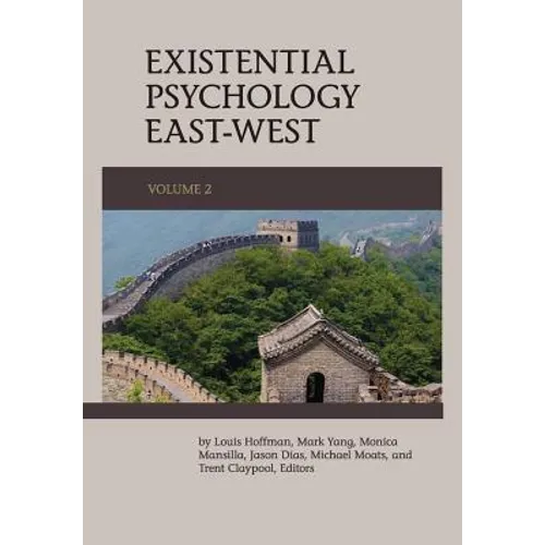 Existential Psychology East-West (Volume 2) - Paperback