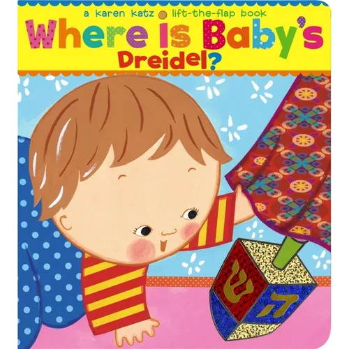 Where Is Baby's Dreidel?: A Lift-The-Flap Book - Board Book