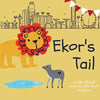 Ekor's Tail: A story by the Teoh sisters - Paperback
