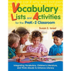 Vocabulary Lists and Activities for the PreK-2 Classroom: Integrating Vocabulary, Children's Literature, and Think-Alouds to Enhance Literacy - Paperback