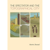 The Spectator and the Topographical City - Paperback