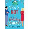 This Is Not a Holiday Romance - Paperback