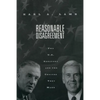 Reasonable Disagreement: Two U.S. Senators and the Choices They Make - Paperback