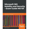 Microsoft 365 Mobility and Security - Exam Guide MS-101 - Paperback