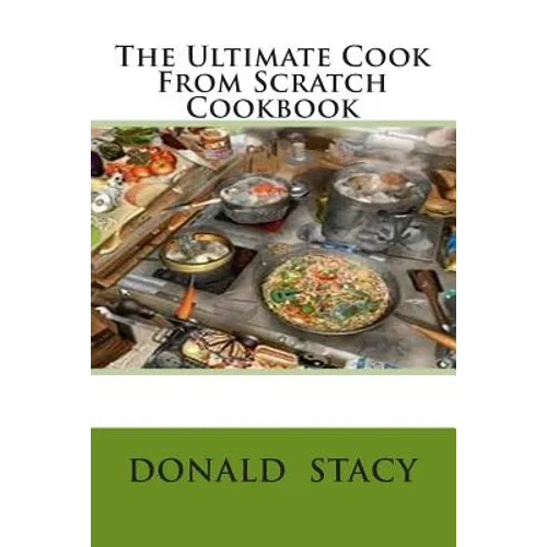 The Ultimate Cook From Scratch Cookbook - Paperback