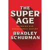 The Super Age: Decoding Our Demographic Destiny - Hardcover