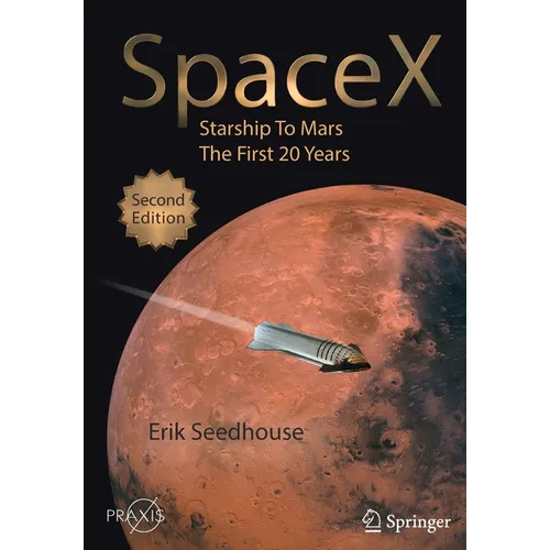 Spacex: Starship to Mars - The First 20 Years - Paperback