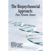 The Biopsychosocial Approach: Past, Present, Future - Paperback