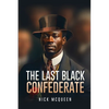 The Last Black Confederate - Paperback