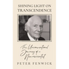 Shining Light on Transcendence: The unconventional journey of a Neuroscientist - Paperback