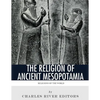 Religions of the World: The Religion of Ancient Mesopotamia - Paperback