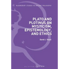 Plato and Plotinus on Mysticism, Epistemology, and Ethics - Paperback