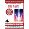Lose The Emotional Baggage: Transform Your Mind & Spirit With Fasting - Paperback