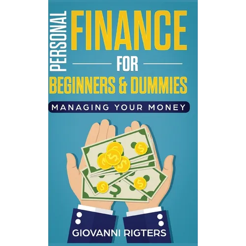 Personal Finance for Beginners & Dummies: Managing Your Money - Hardcover