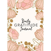 Daily Gratitude Journal: (Pink Flower Surround) A 52-Week Guide to Becoming Grateful - Paperback