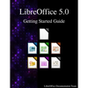 LibreOffice 5.0 Getting Started Guide - Paperback