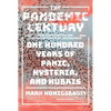 The Pandemic Century: One Hundred Years of Panic, Hysteria, and Hubris - Paperback