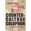 Counterculture Colophon: Grove Press, the Evergreen Review, and the Incorporation of the Avant-Garde - Hardcover