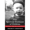 The Spiritual Guidance of Children: Montessori, Godly Play, and the Future - Paperback