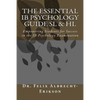 The Essential IB Psychology Guide SL & HL: Empowering Students for Success in the IB Psychology Examination - Paperback