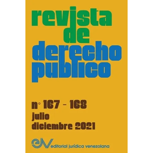 REVISTA DE DERECHO PÚBLICO (VENEZUELA), No. 167-168, julio-diciembre 2021 - Paperback