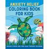 Anxiety Relief Coloring Book for Kids: Reduce Stress and Find Calm Through Coloring - Paperback