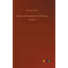 History of Friedrich II. of Prussia - Hardcover