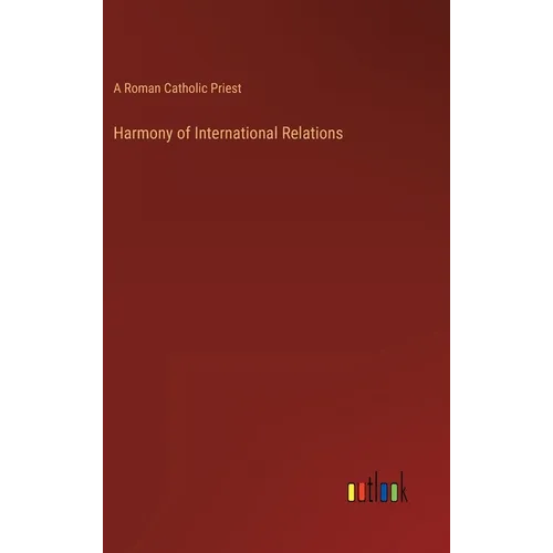 Harmony of International Relations - Hardcover