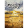 Downward Dreaming: poems - Paperback