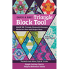Quick & Easy Triangle Block Tool: Make 100 Triangle, Diamond & Hexagon Blocks in 4 Sizes with Project Ideas; Packed with Hints, Tips & Tricks; Simple - Paperback