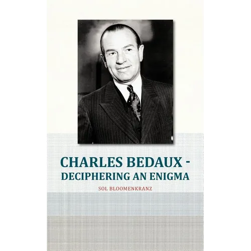 Charles Bedaux - Deciphering an Enigma - Paperback