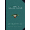 Letters On Freemasonry (1860) - Paperback