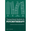 Transactional Analysis in Psychotherapy: A Systematic Individual and Social Psychiatry - Paperback