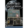 Haunted Snohomish - Hardcover
