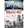 Miracle Mile in Los Angeles: History and Architecture - Paperback