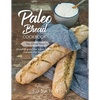 The Paleo Bread Cookbook: Gluten & grain free breads, wraps, crackers and more ... - Paperback