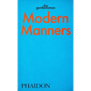 Modern Manners: Instructions for Living Fabulously Well - Paperback