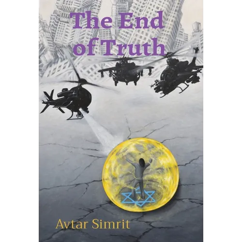 The End of Truth: True Time Trilogy Volume Two - Hardcover