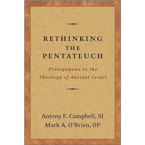 Rethinking the Pentateuch: Prolegomena to the Theology of Ancient Israel - Paperback