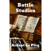 Battle Studies: Ancient and Modern Battle - Hardcover